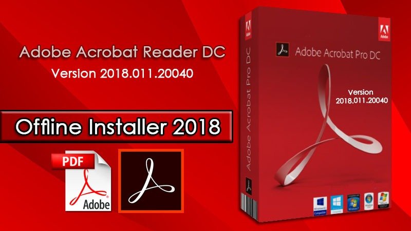 Adobe Acrobat Reader DC Version 2018.011 Offline Installer