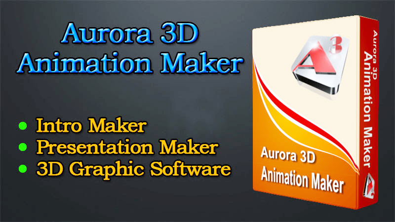 Aurora 3D Animation Maker 16.01.07 + Keygen 2023