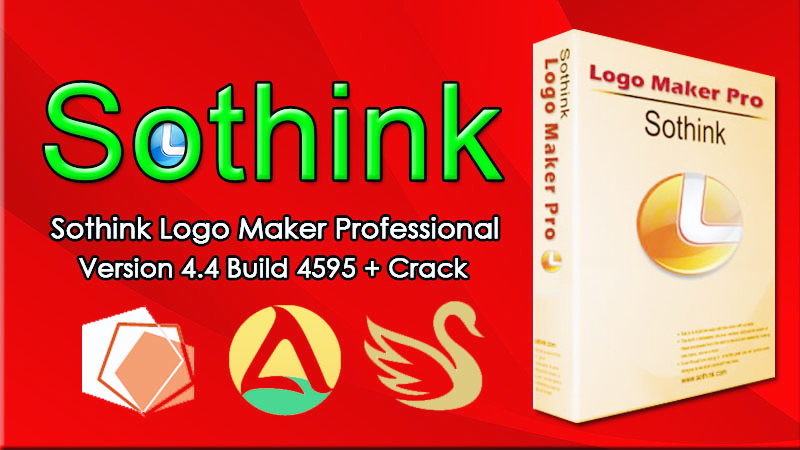 Sothink Logo Maker Professional 4.4 Build 4595 Crack