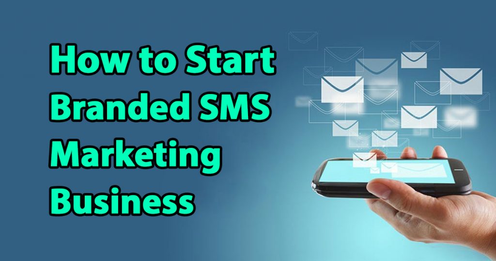 How To Start Branded SMS Marketing Business 1024x538