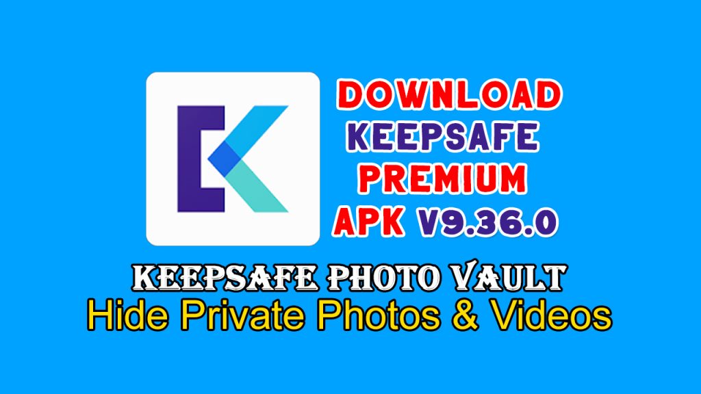 Keepsafe Premium Apk v9.36.0 Full Version Free Download