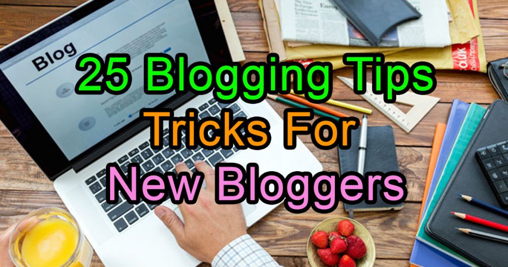 25 Blogging Tips Tricks For New Bloggers 1024x538