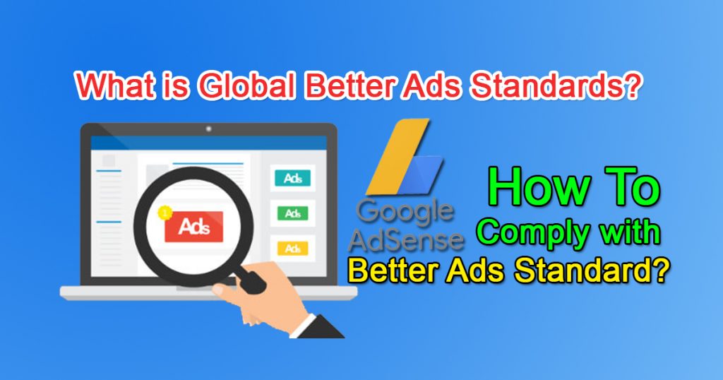 What is Global Better Ads Standards? How to Comply with Better Ads Standard?