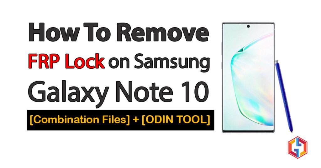How To Remove FRP Lock On Samsung Galaxy Note 10 1024x538