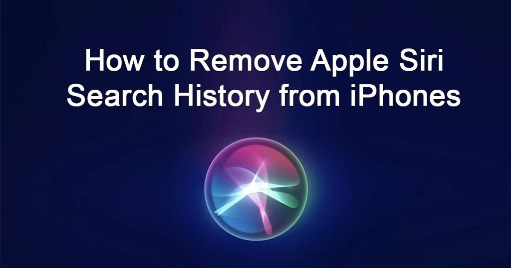 How to remove Apple Siri search history from iPhones