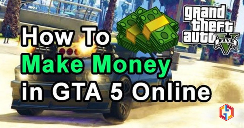 How To Make Money in GTA 5