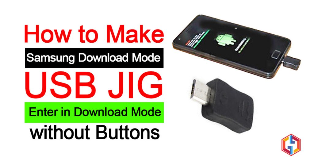 How to make Samsung Download Mode USB JIG