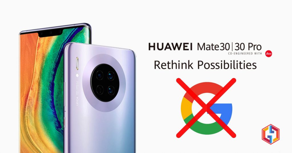 Huawei Mate 30 handsets are unable to download Google Apps