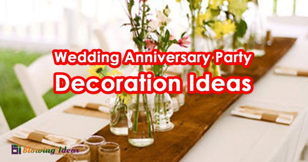 Wedding Anniversary Party Decoration Ideas