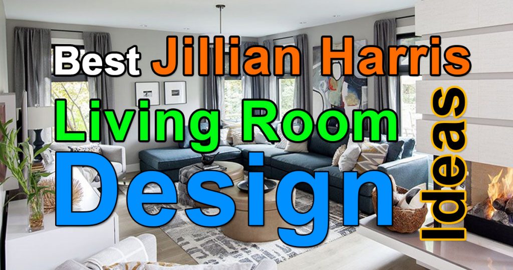 Best Jillian Harris Living Room Design Ideas