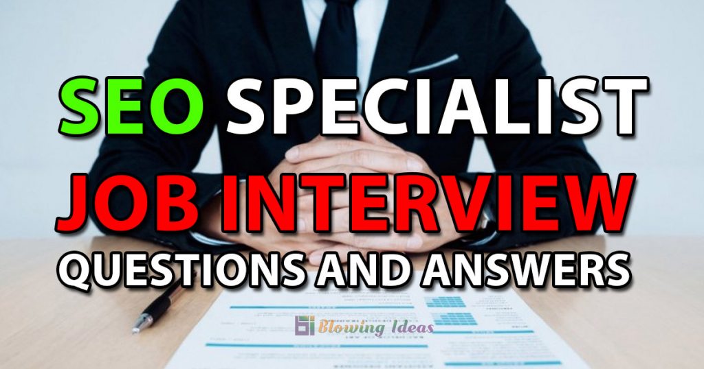 SEO Specialist Job Interview Questions and Answers