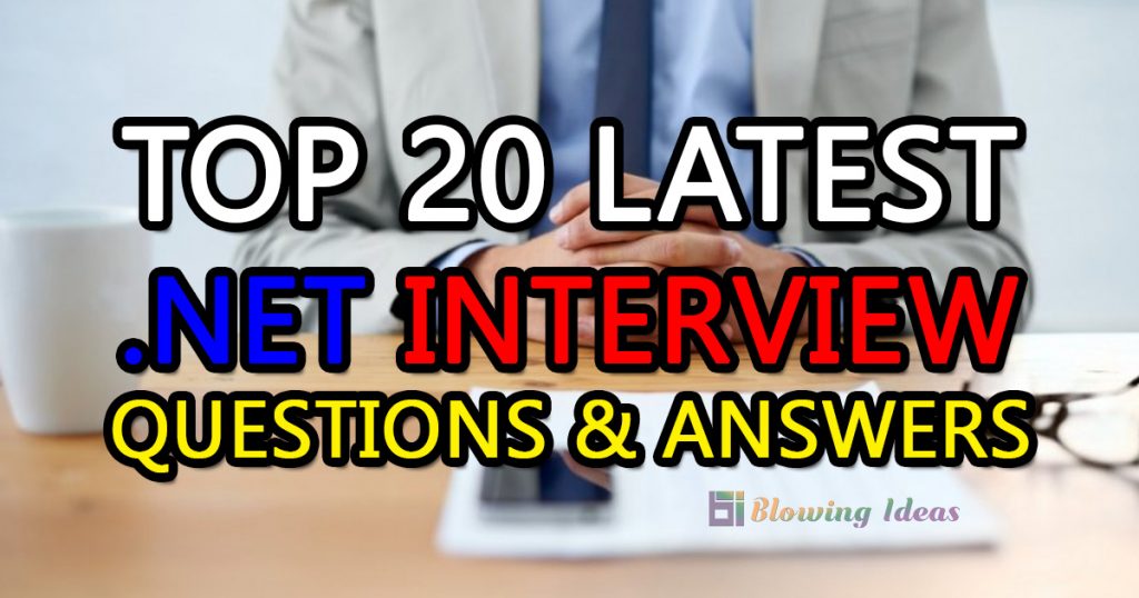 Top 20 Latest .Net Interview Questions Answers 1024x538