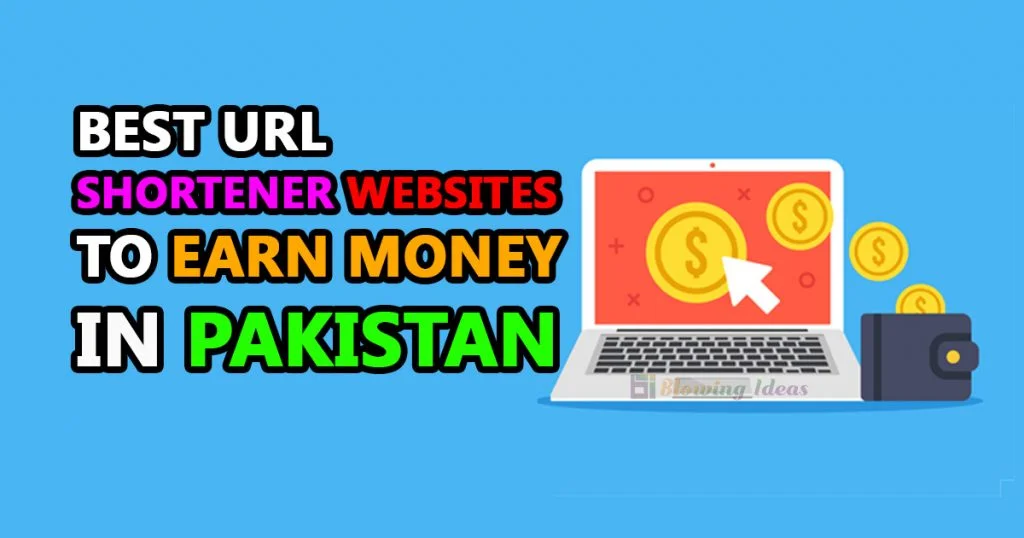 Best URL Shortener Websites to Earn Money in Pakistan