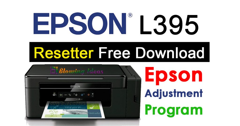 Epson L395 Resetter Adjustment Program Free Download