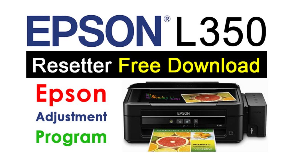 Epson L350 Resetter Adjustment Program Free Download