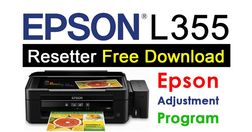 Epson L355 Resetter Adjustment Program Free Download