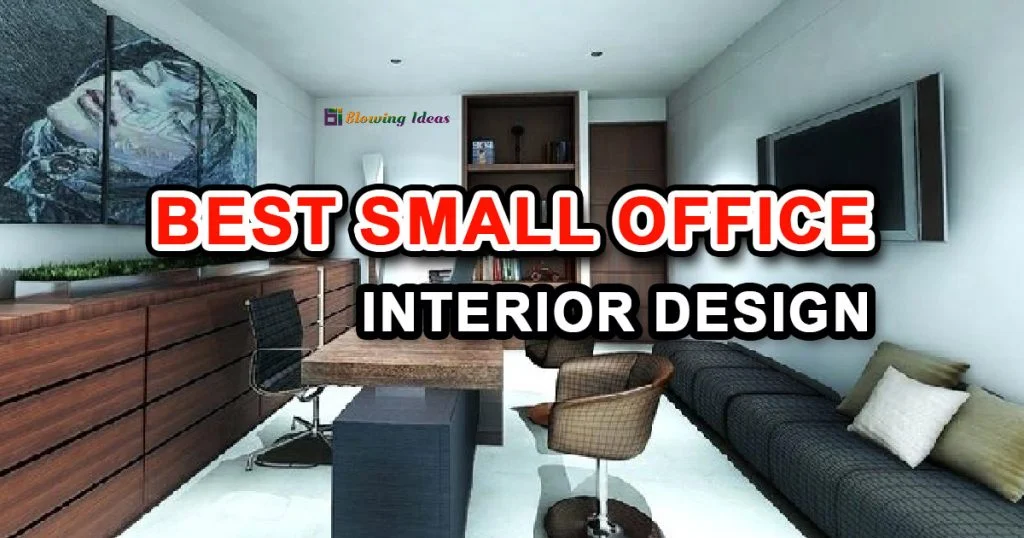 Best Small Office Interior Design