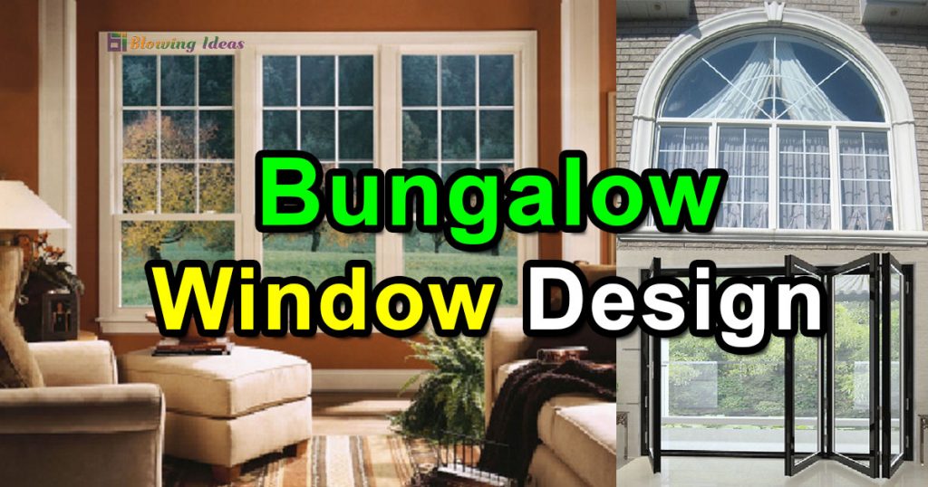 Most Popular Bungalow Window Design Ideas 1024x538