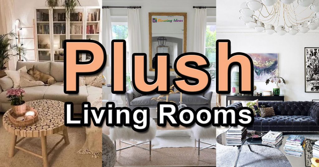 Plush Living Rooms