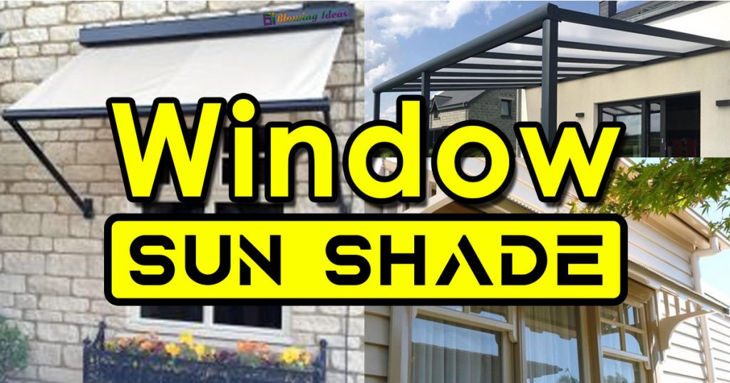 Window Sun Shade Designs for House