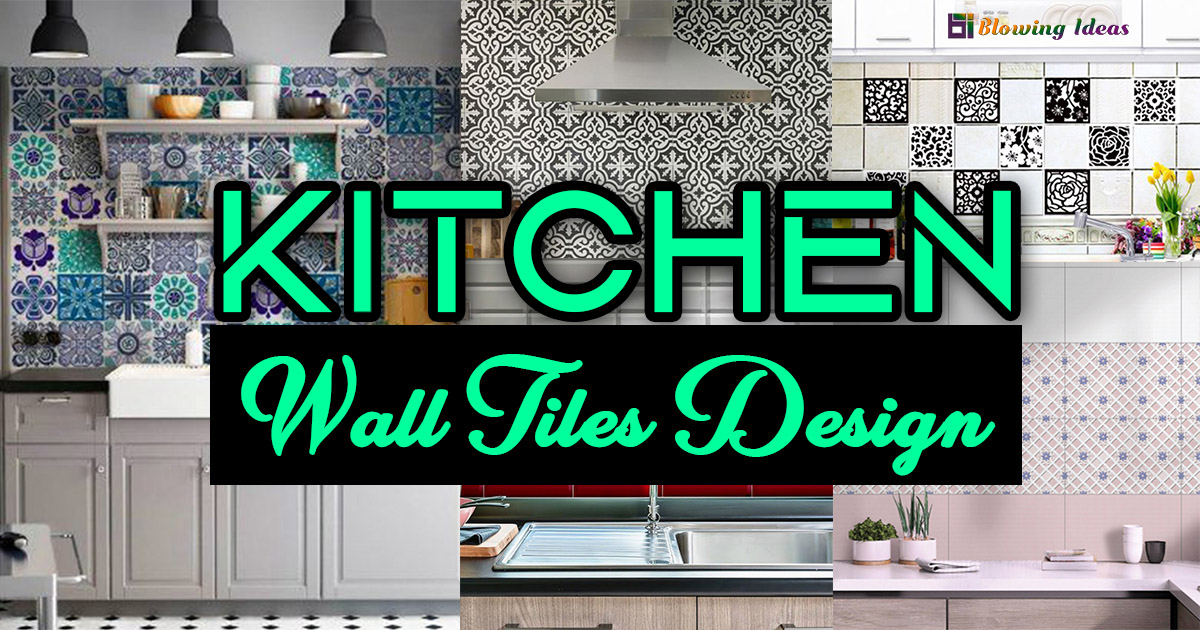 The Best Ideas For Kitchen Tiles Interior Design Blowing - Wall Tiles Design For Kitchen