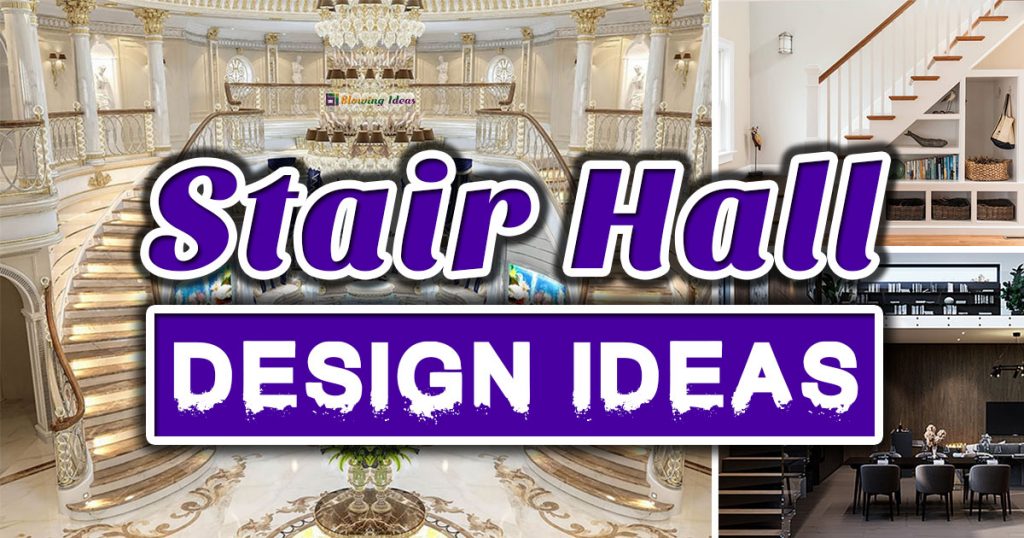 Stair Hall Design Ideas 1024x538