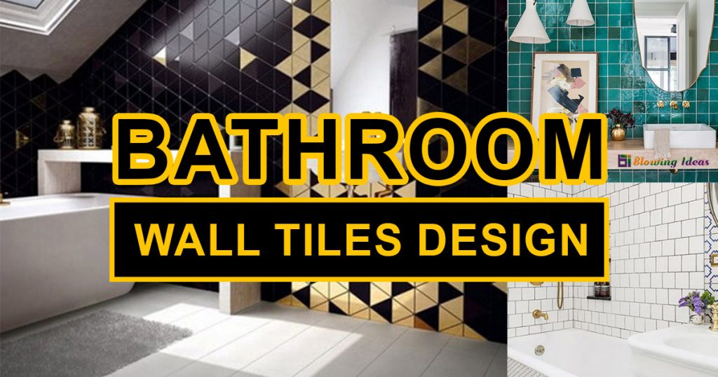 Best Bathroom Wall Tiles Design