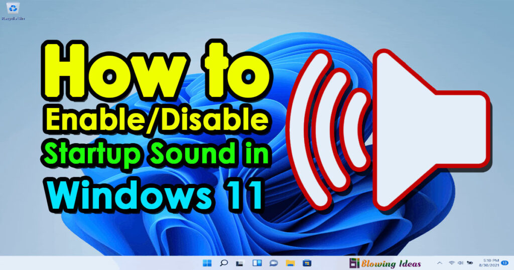 How to Enable/Disable Startup Sound in Windows 11