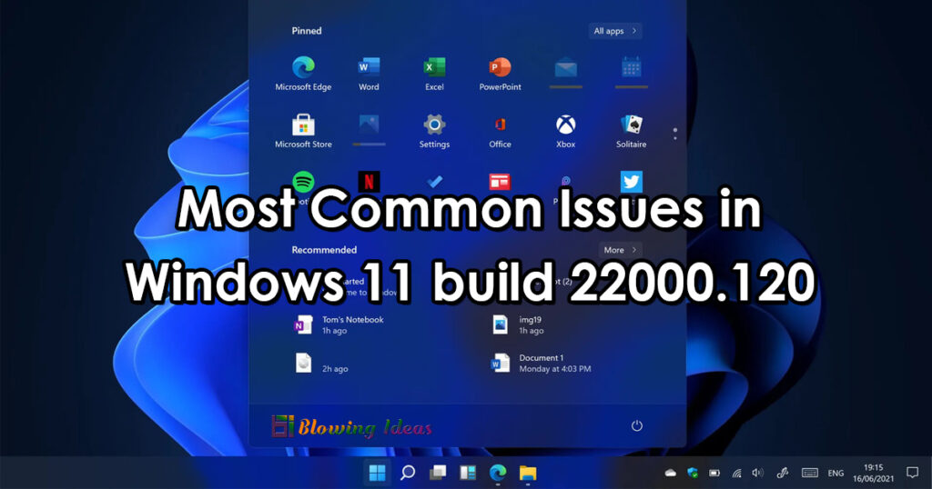 Most Common Issues in Windows 11 build 22000.120
