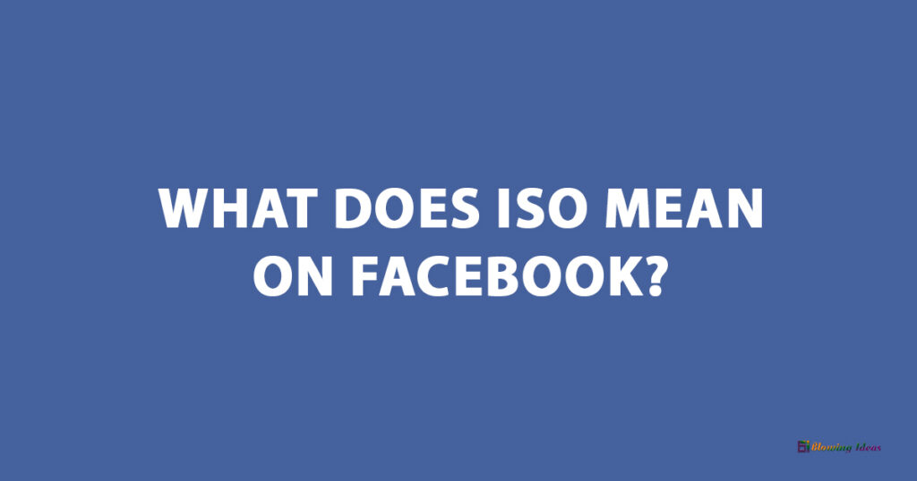 What Does ISO Mean On Facebook 1024x538