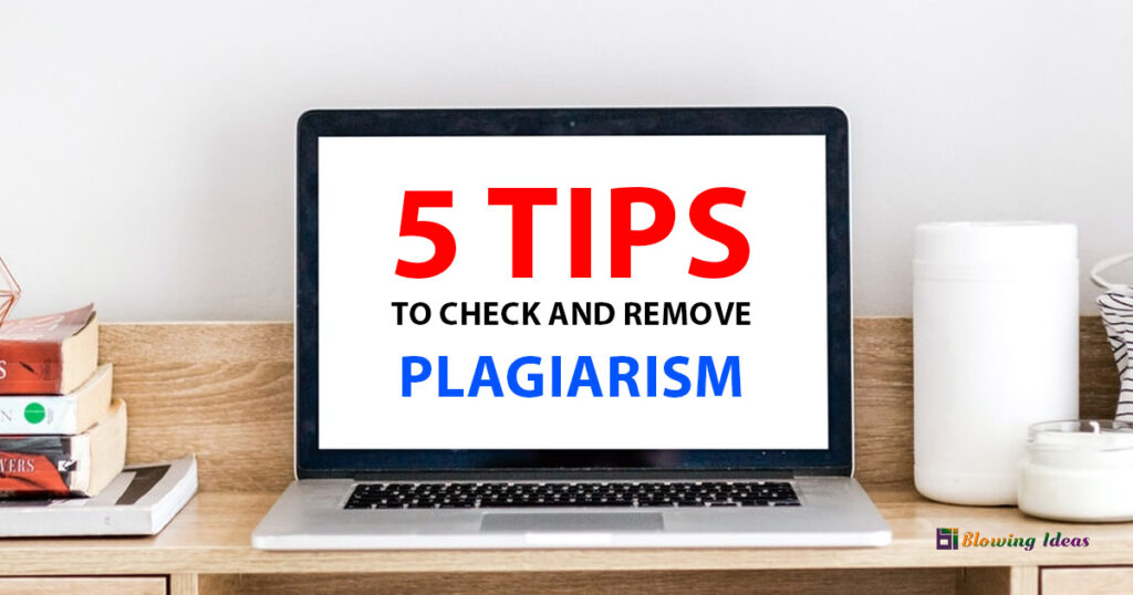 5 Tips to Check and Remove Plagiarism from Your Content