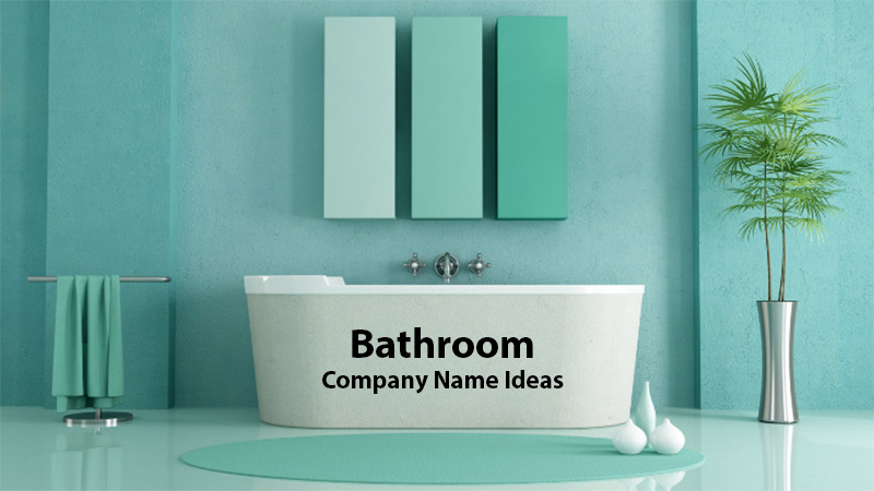 Bathroom Company Name Ideas