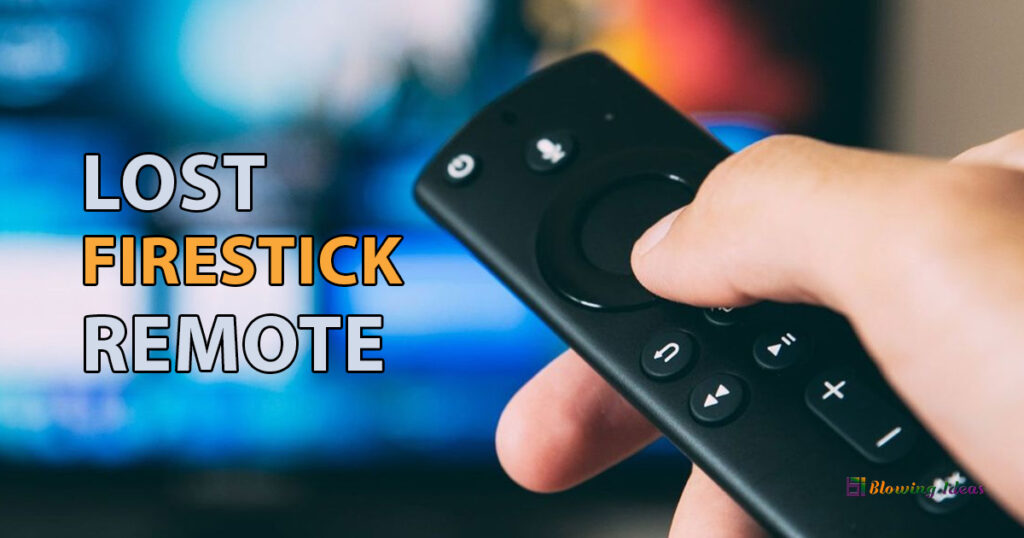 Lost FireStick Remote