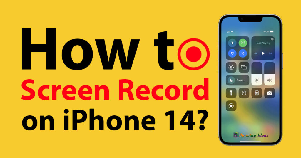 How to Screen Record on iPhone 14