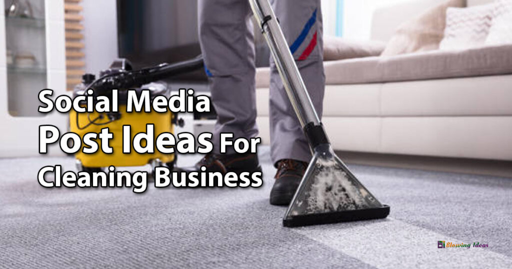 Social Media Post Ideas For Cleaning Business