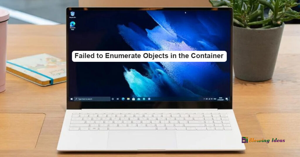 Failed To Enumerate Objects In The Container 1024x538