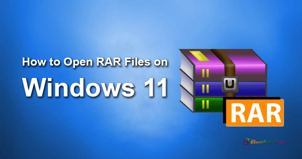 How to Open RAR Files on Windows 11