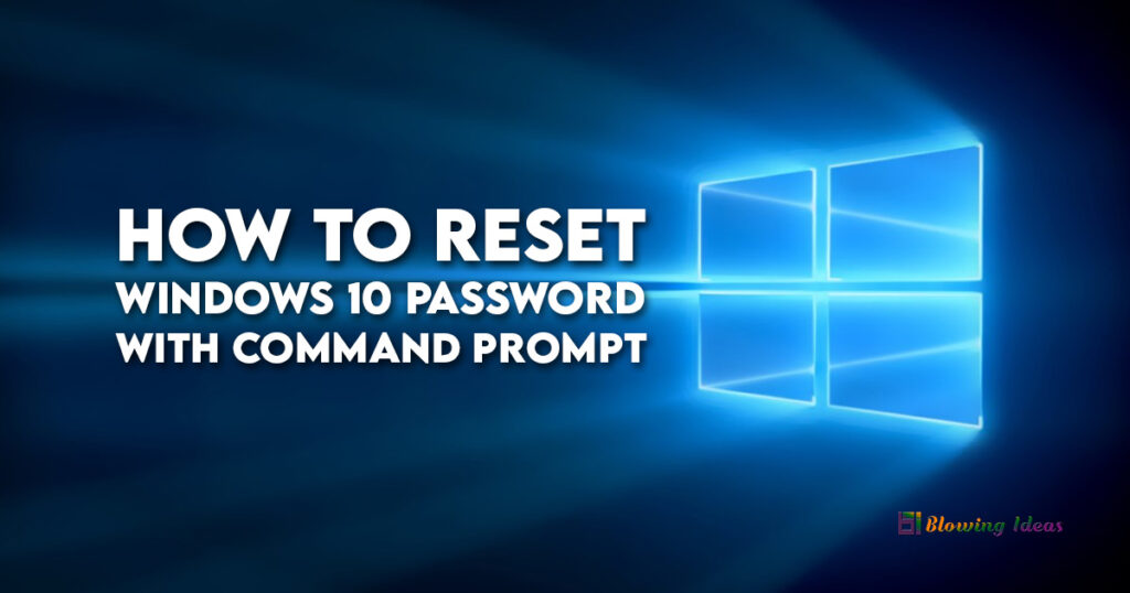 How to Reset Windows 10 Password with Command Prompt