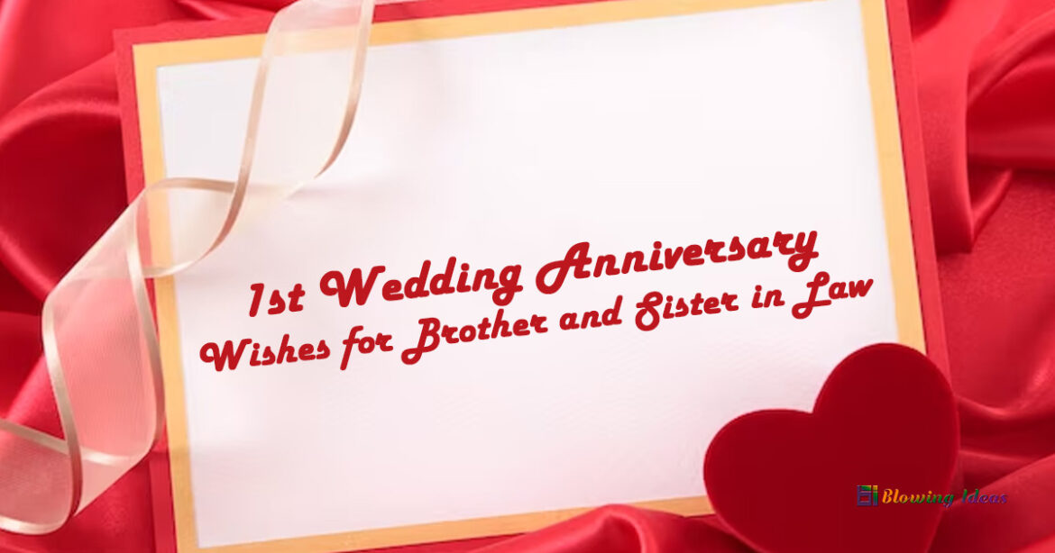 1st Wedding Anniversary Wishes for Brother and Sister in Law