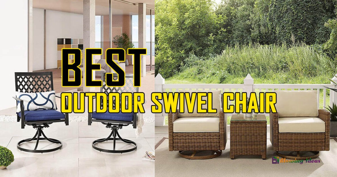 Best Outdoor Swivel Chair