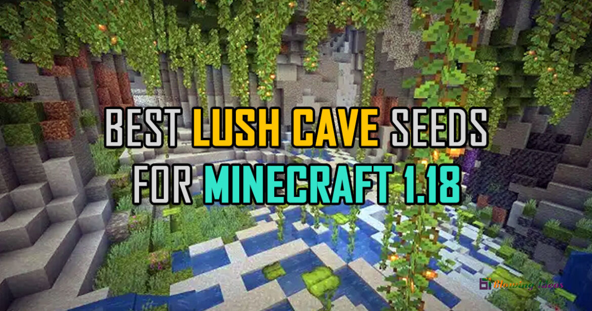 Best Lush Cave Seeds for Minecraft 1.18