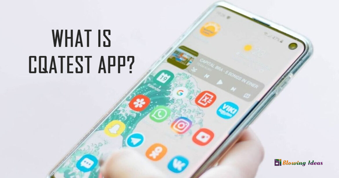 What is CQATest App