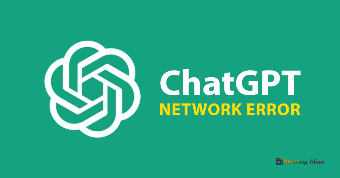 How to Fix ChatGPT Network Error