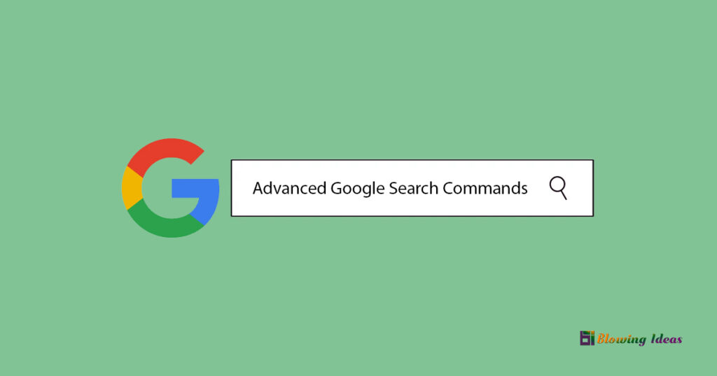 How to Use Advanced Google Search Commands